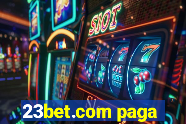 23bet.com paga